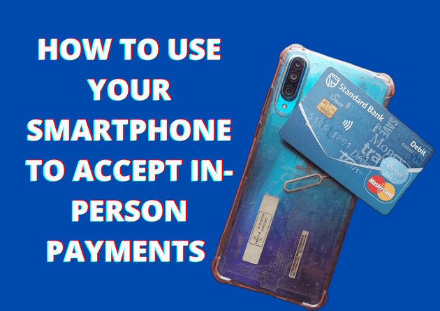 Poster for How to use your smartphone to accept in-person payments article